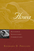 Hosea - Reformed Expository Commentary