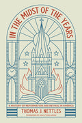 In the Midst of the Years: A History of Reformation and Revival in America