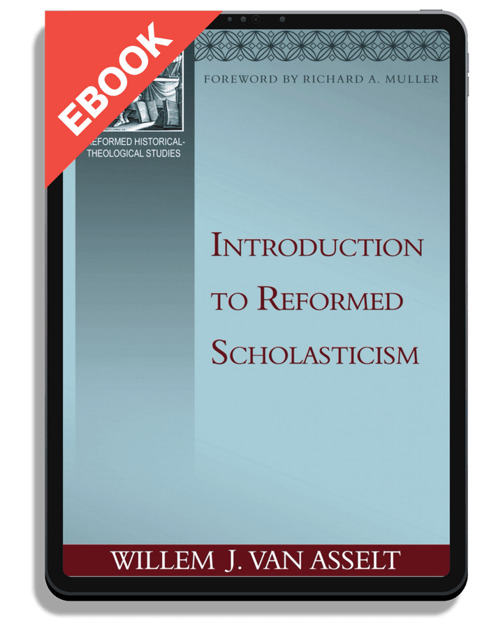 Introduction to Reformed Scholasticism