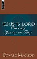 Jesus is Lord: Yesterday and Today