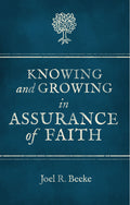 Knowing and Growing in Assurance of Faith