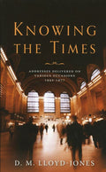 Knowing the Times: Addresses Delivered on Various Occasions 1942-1977
