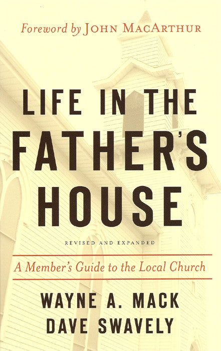 Life in the Father's House: A Member's Guide to the Local Church