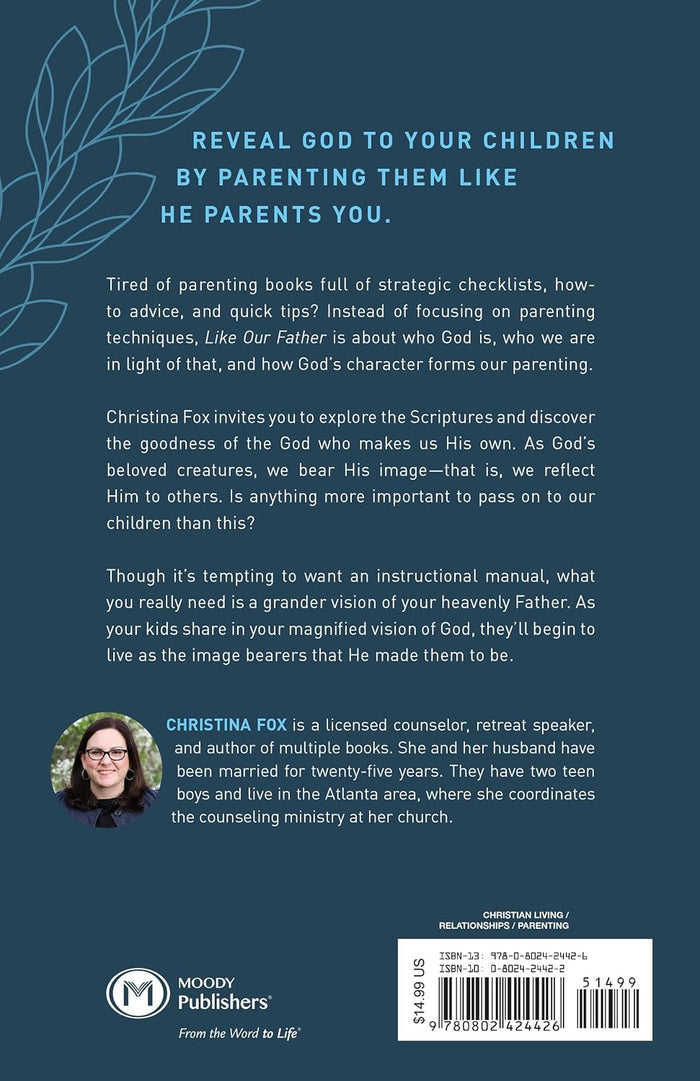 Like Our Father: How God Parents Us and Why that Matters for Our Parenting