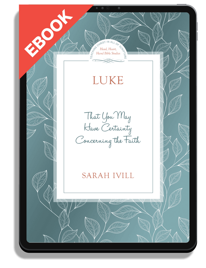 Luke: That You May Have Certainty concerning the Faith