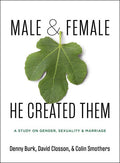 Male and Female He Created Them: A Study on Gender, Sexuality and Marriage