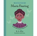 Maria Fearing: The Girl Who Dreamed of Distant Lands