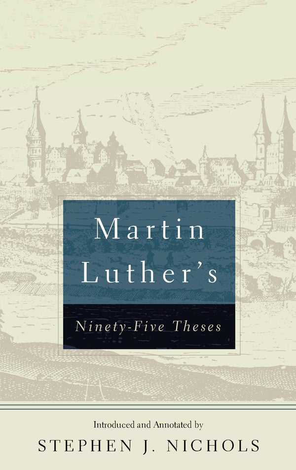 Martin Luther's Ninety-Five Theses, Second Edition