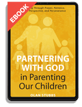Partnering with God in Parenting Our Children