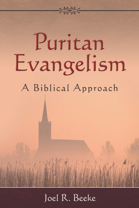 Puritan Evangelism: A Biblical Approach