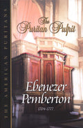 Puritan Pulpit: Ebenezer Pemberton