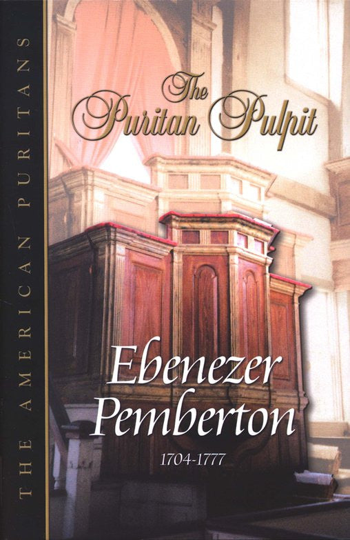 Puritan Pulpit: Ebenezer Pemberton