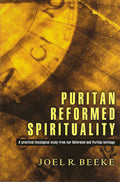 Puritan Reformed Spirituality