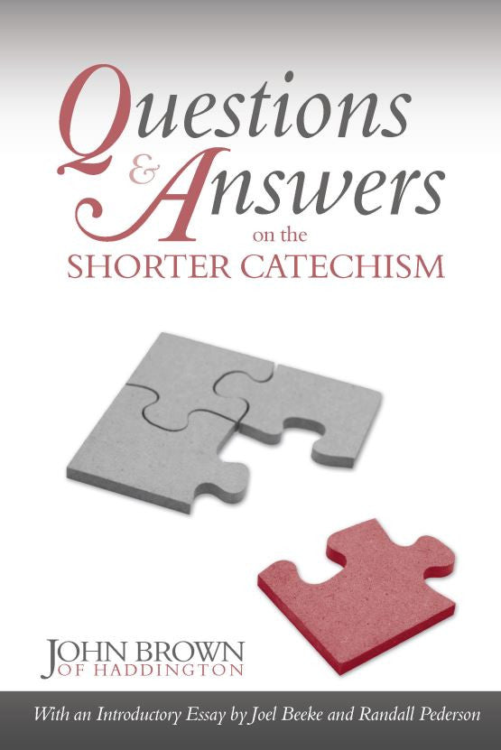 Questions & Answers on the Shorter Catechism