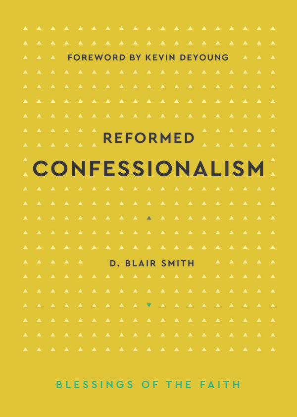 Reformed Confessionalism
