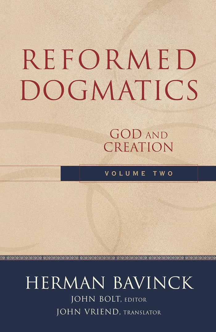 Reformed Dogmatics, Volume 2: God and Creation