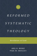 Reformed Systematic Theology, Volume 1: Revelation and God