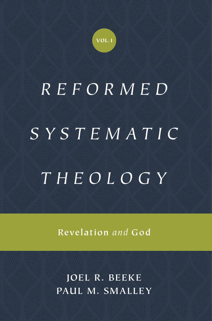 Reformed Systematic Theology, Volume 1: Revelation and God