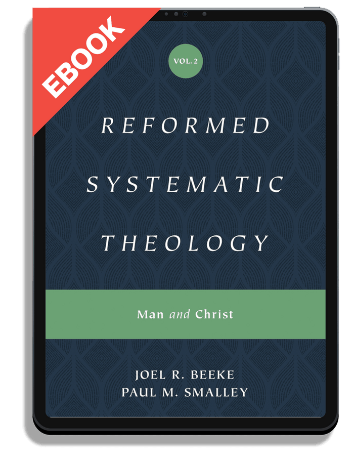 Reformed Systematic Theology, Volume 2: Man and Christ