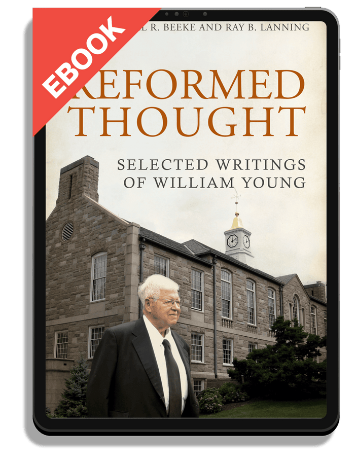 Reformed Thought: Selected Writings of William Young