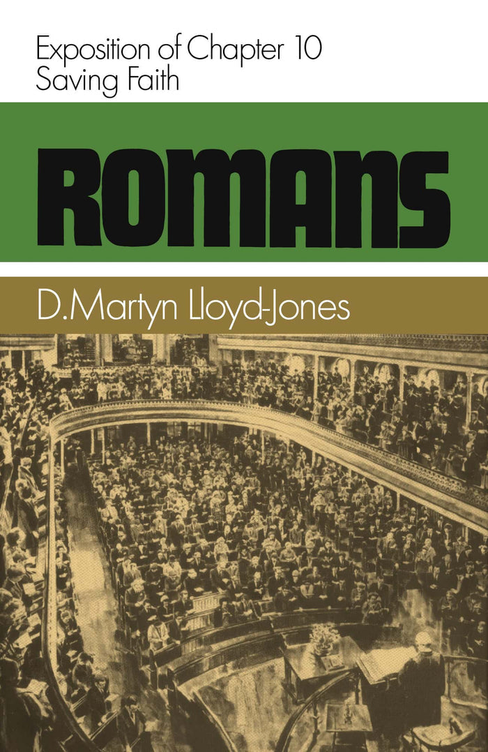 Romans 10, Volume 10: Saving Faith