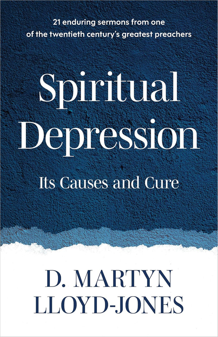 Spiritual Depression: Its Causes and Its Cure