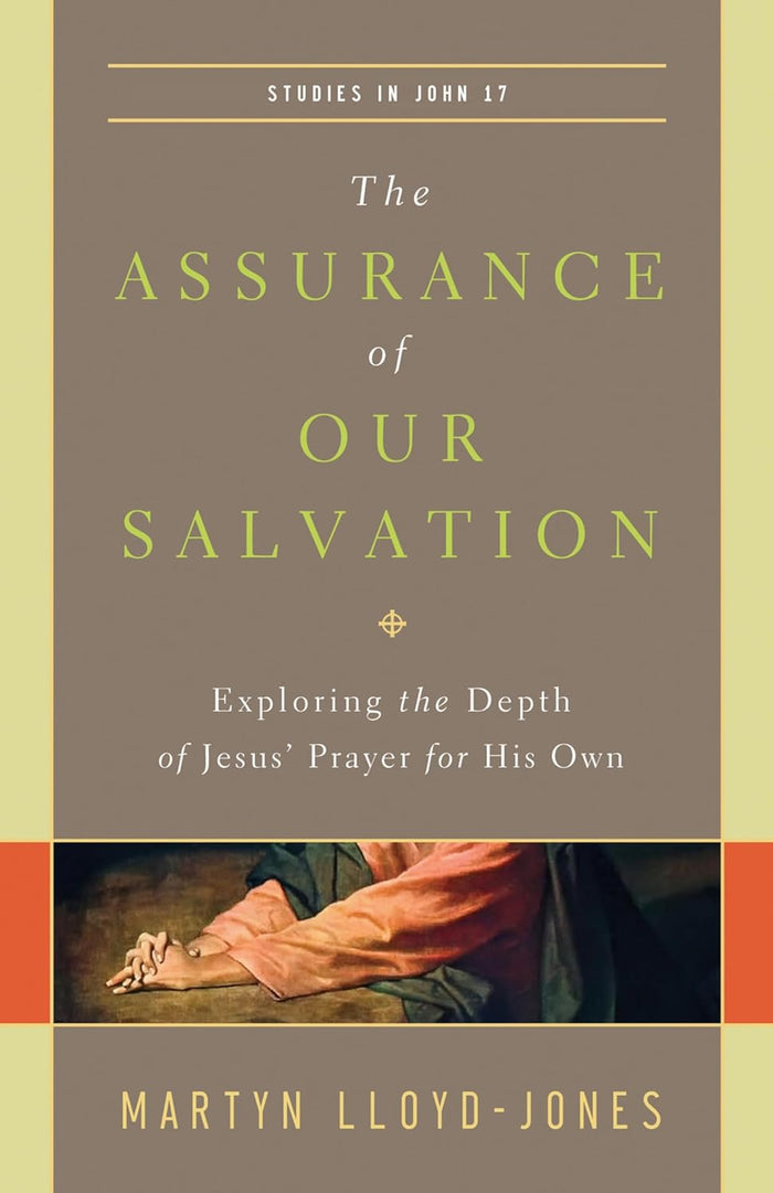 The Assurance of Our Salvation: Exploring the Depth of Jesus' Prayer for His Own