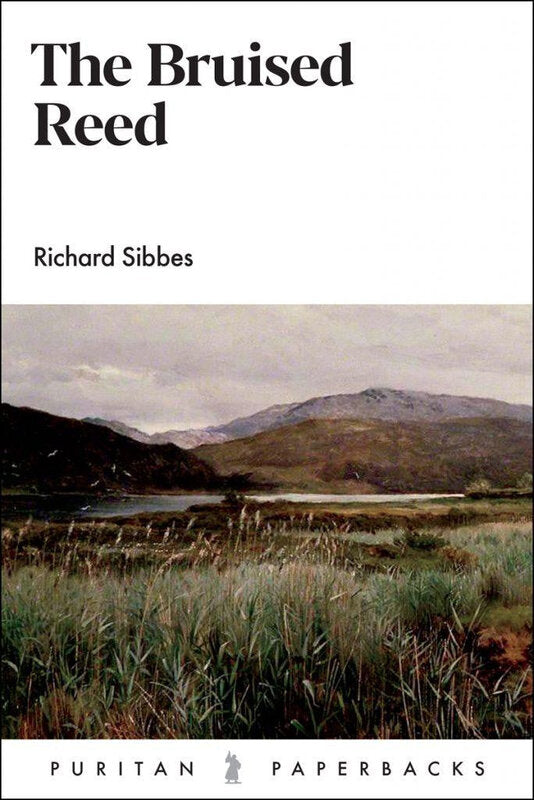 The Bruised Reed - Puritan Paperbacks