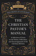The Christian Pastor’s Manual