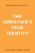 The Christian’s True Identity