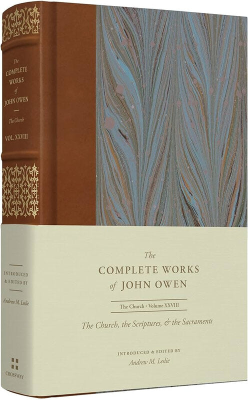 The Church, the Scriptures, and the Sacraments, Volume 28
