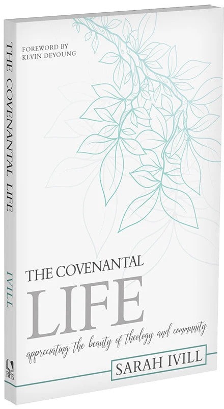 The Covenantal Life