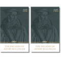 The Decades of Henry Bullinger, 2 Volumes