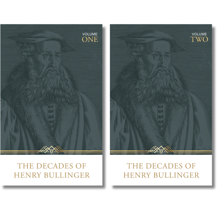 The Decades of Henry Bullinger, 2 Volumes
