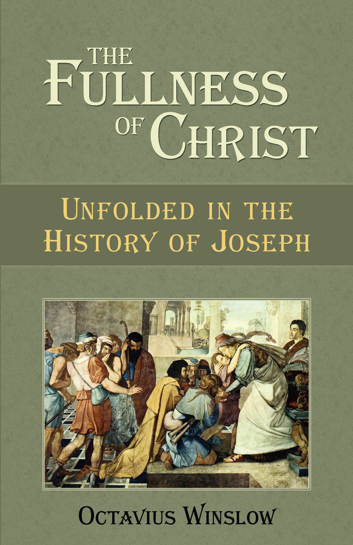 The Fullness of Christ: Unfolded in the History of Joseph