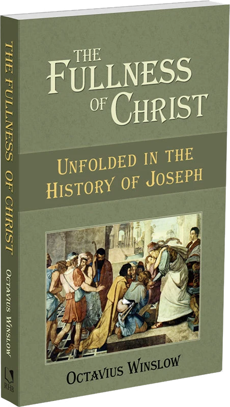 The Fullness of Christ: Unfolded in the History of Joseph