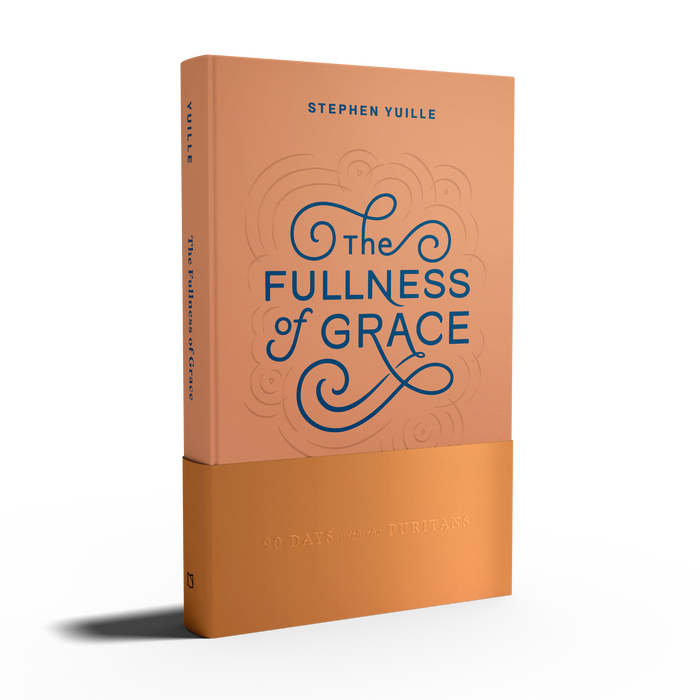 The Fullness of Grace: 90 Days with the Puritans