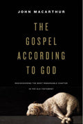 The Gospel according to God: Rediscovering the Most Remarkable Chapter in the Old Testament