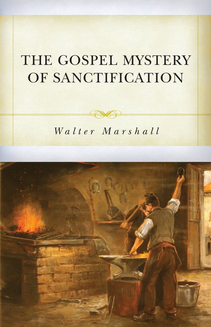 The Gospel Mystery of Sanctification
