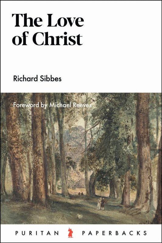 The Love of Christ: Expository Sermons on Verses From Song of Solomon Chapters 4-6 - Puritan Paperbacks