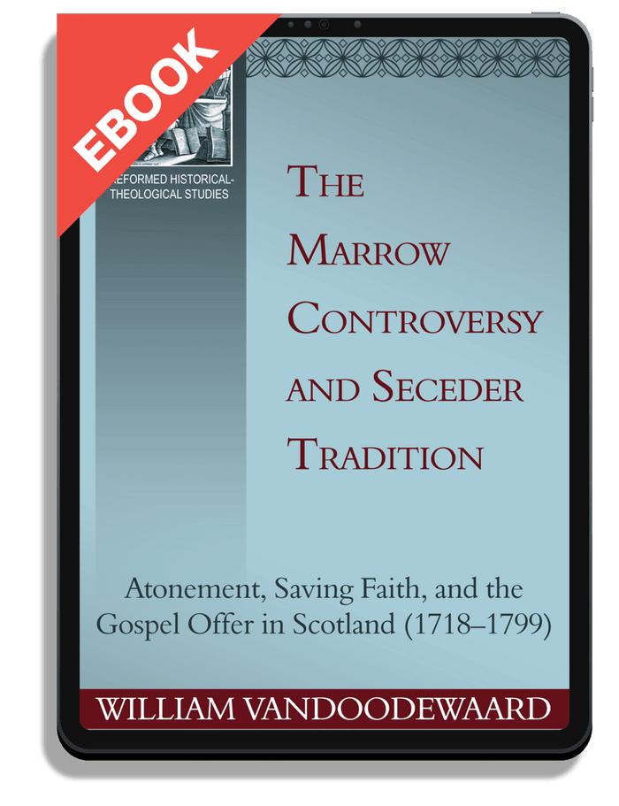 The Marrow Controversy and Seceder Tradition