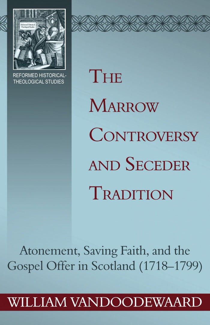 The Marrow Controversy and Seceder Tradition