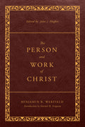 The Person and Work of Christ: Revised HC