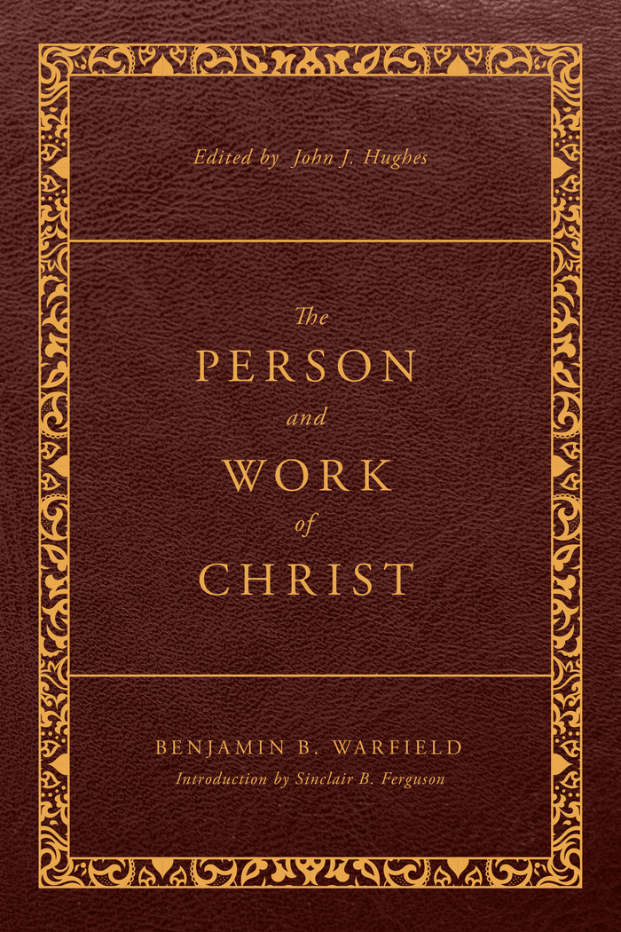 The Person and Work of Christ: Revised HC