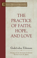 The Practice of Faith, Hope and Love