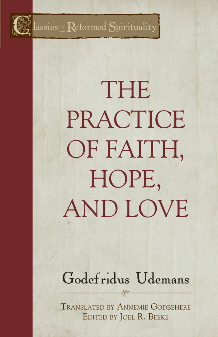 The Practice of Faith, Hope and Love