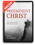 The Preeminent Christ