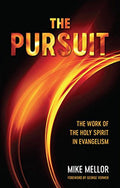 The Pursuit: The Work of the Holy Spirit in Evangelism