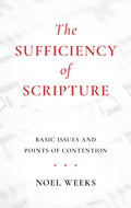 The Sufficiency of Scripture for All of Life