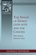 The Synod of Dordt (1618–1619) and the Canons